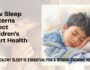 sleep patterns affect children heart health